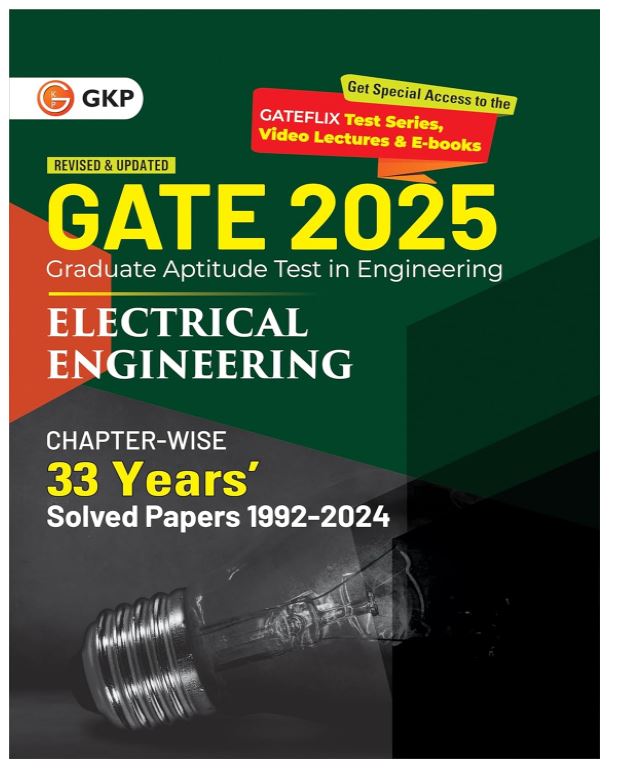 GKP GATE 2025 : Electrical Engineering - 33 Years' Chapterwise Solved Papers (1992-2024)